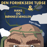 Den forheksede tudse & Hans og bønnestænglen - Jørgen Liljensøe