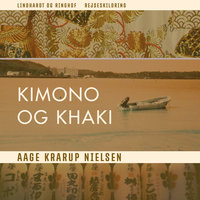 Kimono og khaki - Aage Krarup Nielsen