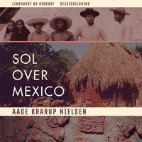 Sol over Mexico - Aage Krarup Nielsen