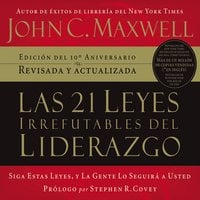 Las 21 leyes irrefutables del liderazgo - John C. Maxwell