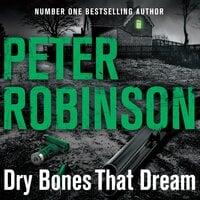 Dry Bones That Dream - Peter Robinson