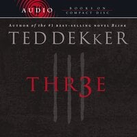 Three - Ted Dekker