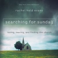 Searching for Sunday - Rachel Held Evans