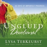 Unglued Devotional - Lysa TerKeurst