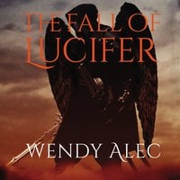 The Fall of Lucifer - Wendy Alec