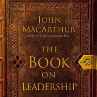 The Book on Leadership - John F. MacArthur