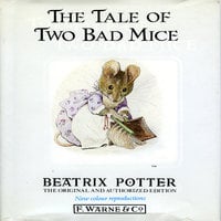 Tale of Two Bad Mice - Beatrix Potter