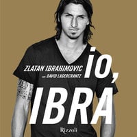 Io, Ibra - Zlatan Ibrahimovic