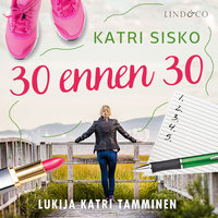30 ennen 30 - Katri Sisko