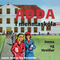 Adda í menntaskóla - Hreiðar Stefánsson, Jenna Jensdóttir