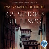 Los señores del tiempo: Serie Kraken 3 - Eva García Sáenz de Urturi