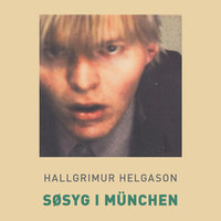 Søsyg i München - Hallgrímur Helgason
