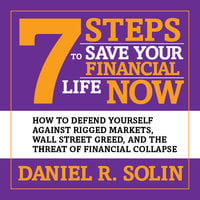 7 Steps to Save Your Financial Life Now - Daniel R. Solin