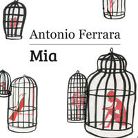 Mia - Antonio Ferrara