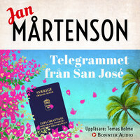 Telegrammet från San José - Jan Mårtenson