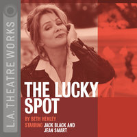 The Lucky Spot - Beth Henley