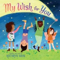 My Wish for You - Kathryn Hahn