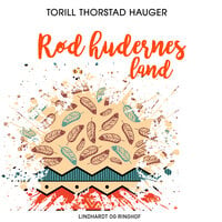 Rødhudernes land - Torill Thorstad Hauger