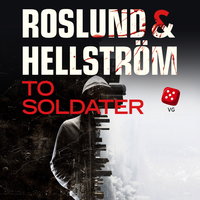 To soldater - Roslund & Hellström