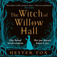 The Witch Of Willow Hall - Hester Fox