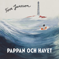 Pappan och havet - Tove Jansson