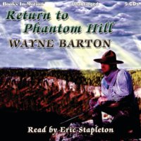 Return To Phantom Hill - Wayne Barton