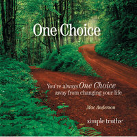 One Choice: You're Always One Choice Away from Changing Your Life - Mac Anderson