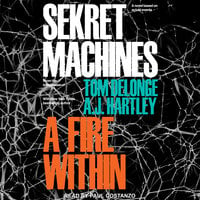 Sekret Machines: A Fire Within - Tom DeLonge, A.J. Hartley