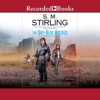 The Sky-Blue Wolves - S.M. Stirling