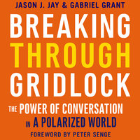 Breaking Through Gridlock - Jason Jay, Gabriel Grant