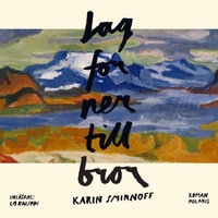 Jag for ner till bror - Karin Smirnoff