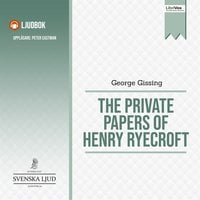 The Private Papers of Henry Ryecroft - George Gissing