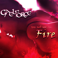 You Set Me On Fire - Gaelforce
