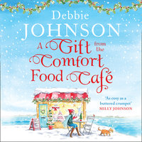 A Gift from the Comfort Food Café - Debbie Johnson