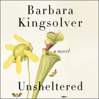 Unsheltered: A Novel - Barbara Kingsolver