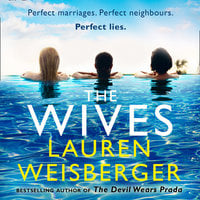 The Wives: A Devil Wears Prada novel - Lauren Weisberger