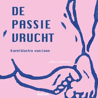 De passievrucht - Karel Glastra van Loon