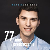 77 Moc przebaczenia - Marcin Zieliński