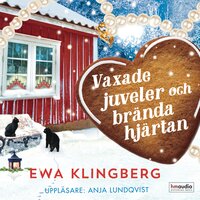 Vaxade juveler och brända hjärtan - Ewa Klingberg