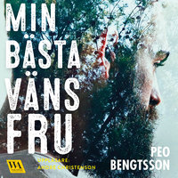 Min bästa väns fru - Peo Bengtsson