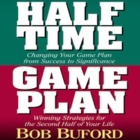 Halftime and Game Plan - Bob P. Buford