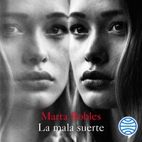 La mala suerte - Marta Robles