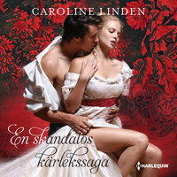 En skandalös kärlekssaga - Caroline Linden