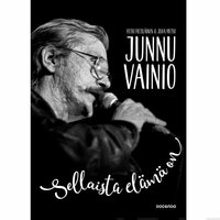 Junnu Vainio: Sellaista elämä on - Juha Metso, Petri Pietiläinen