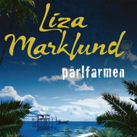 Pärlfarmen - Liza Marklund