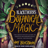 Blackthorn’s Botanical Magic - Amy Blackthorn