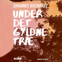 Under det gyldne træ - Johannes Buchholtz