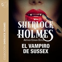 El vampiro de Sussex - Dramatizado - Arthur Conan Doyle