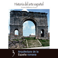 Arquitectura de la España romana - Ernesto Ballesteros Arranz