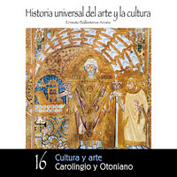 Cultura y Arte Carolingio y Otoniano - Ernesto Ballesteros Arranz